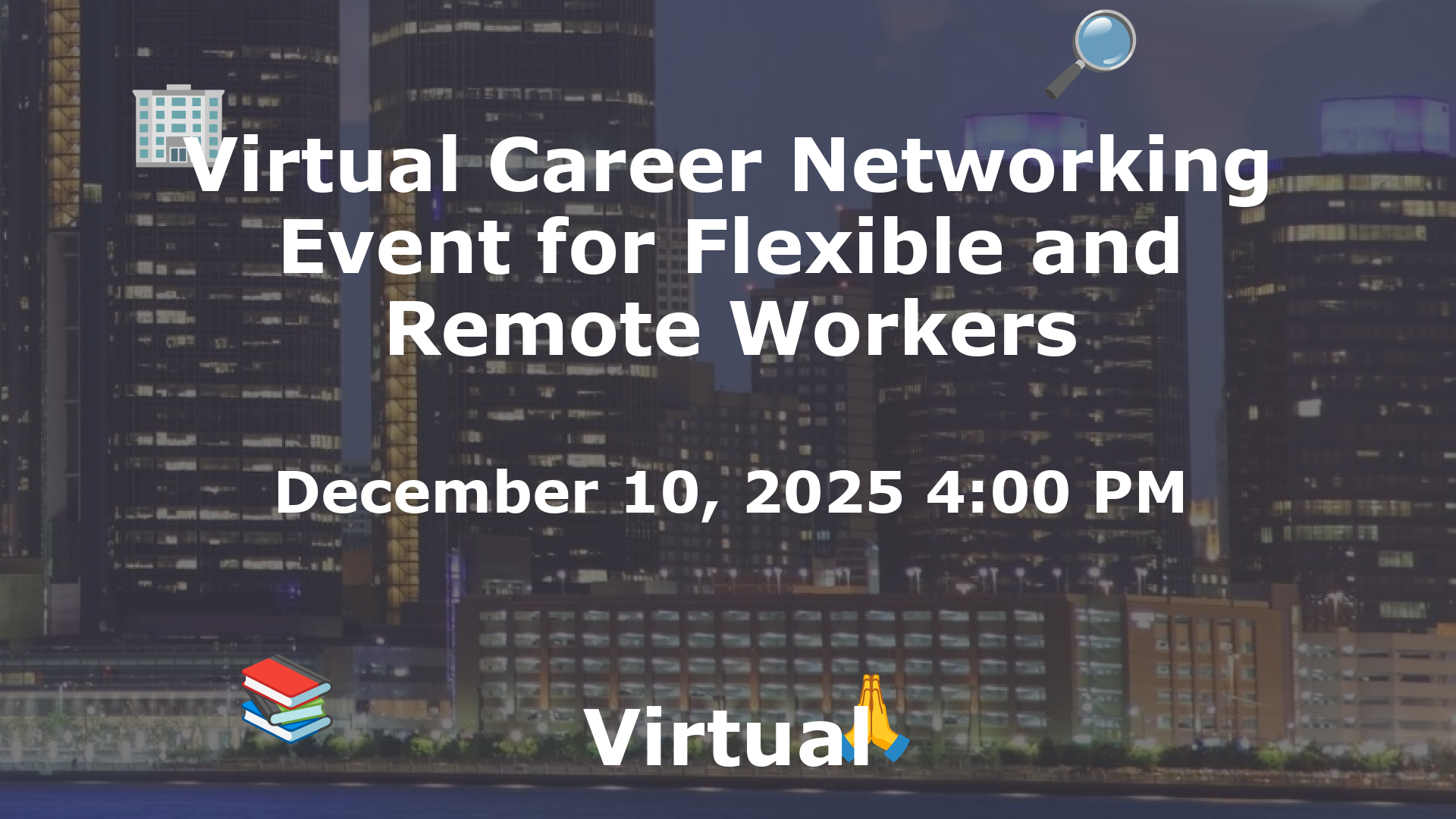Virtual Career Networking Event for Flexible and Remote Workers event image
